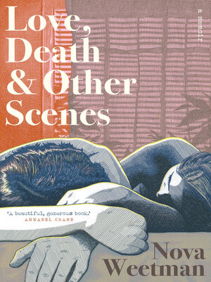 cover image of Love, Death &amp; Other Scenes